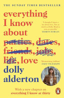 Copertina  Everything I know about parties, dates, friends, jobs, life, love