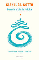 Copertina  Quando inizia la felicità : di domande, nascite e rinascite