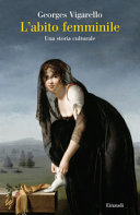 Copertina  L'*abito femminile : una storia culturale
