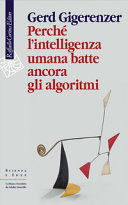 Copertina  Perché l'intelligenza umana batte ancora gli algoritmi