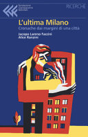 Copertina  L'ultima Milano : cronache dai margini di una città
