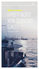 Copertina  I poeti morti non scrivono gialli : una specie di giallo